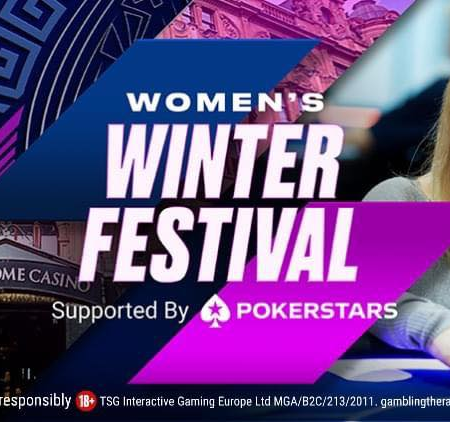 Women’s Winter Festival – £100K GTD Women’s Main Event in London