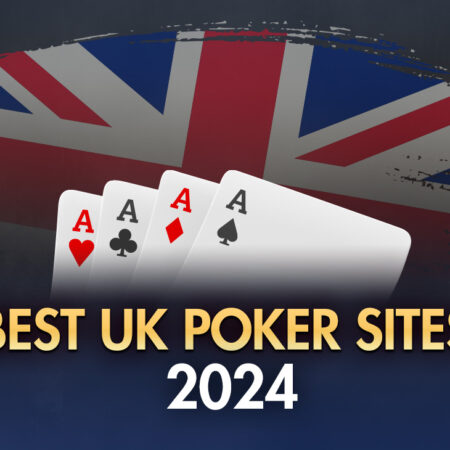 10 Best UK Poker Sites for 2024