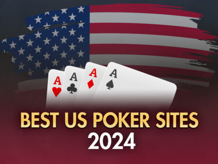 5 Best US Poker Sites for 2024