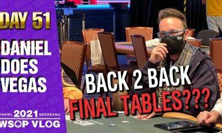 BACK to BACK FINAL TABLES Playing for $1.4 Million! – 2021 DNegs WSOP Poker VLOG Day 51