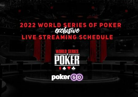 PokerGO Announces Streaming Schedule for 2022 World Series of Poker