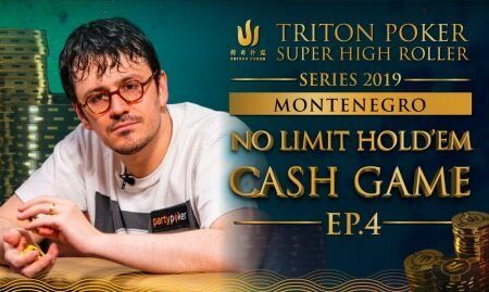 Triton Poker NLHE Cash Game Montenegro 2019 – Episode 4