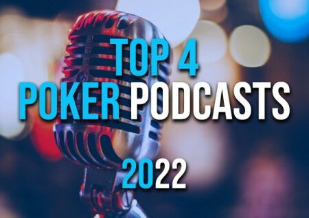 Top 4 Poker Podcasts in 2022
