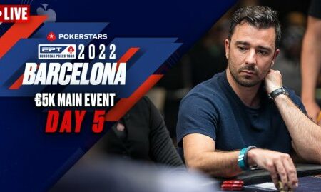EPT Barcelona 2022: €5k Main Event – Day 5 Part 1