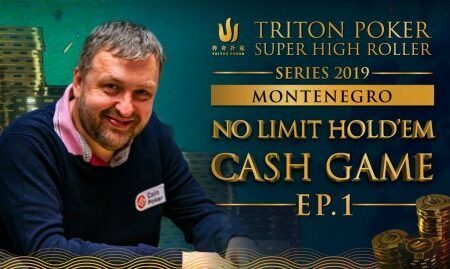 Triton Poker NLHE Cash Game Montenegro 2019 – Episode 1