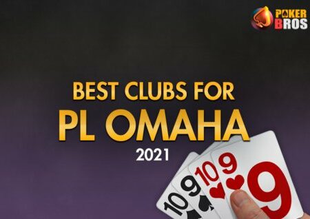 Best PokerBros Clubs for PL Omaha 2021