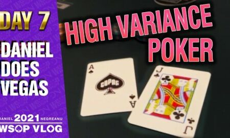 HIGH VARIANCE POKER!!! – 2021 DNegs WSOP Poker VLOG Day 7
