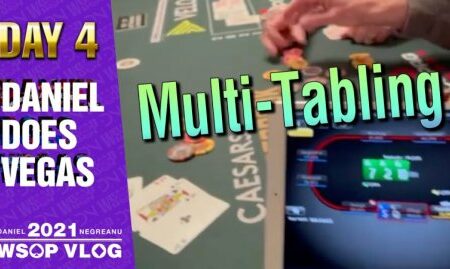 SI MULTI-TABLING Live and Online Events – 2021 DNegs WSOP Poker VLOG Day 4