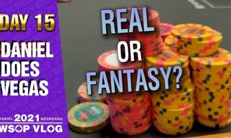 Is this the REAL LIFE, Is this just FANTASY? – 2021 DNegs WSOP Poker VLOG Day 15