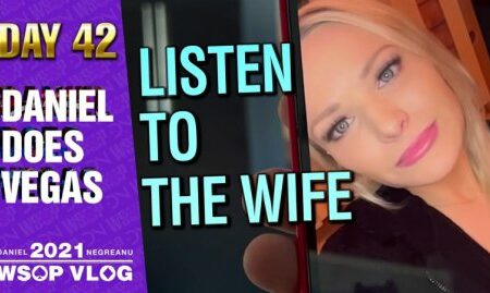 KEEP CALM and LISTEN TO YOUR WIFE – 2021 DNegs WSOP Poker VLOG Day 42