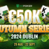 KKPoker Presents €50k Autumn Series 2024 in Dublin