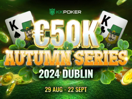 KKPoker Presents €50k Autumn Series 2024 in Dublin