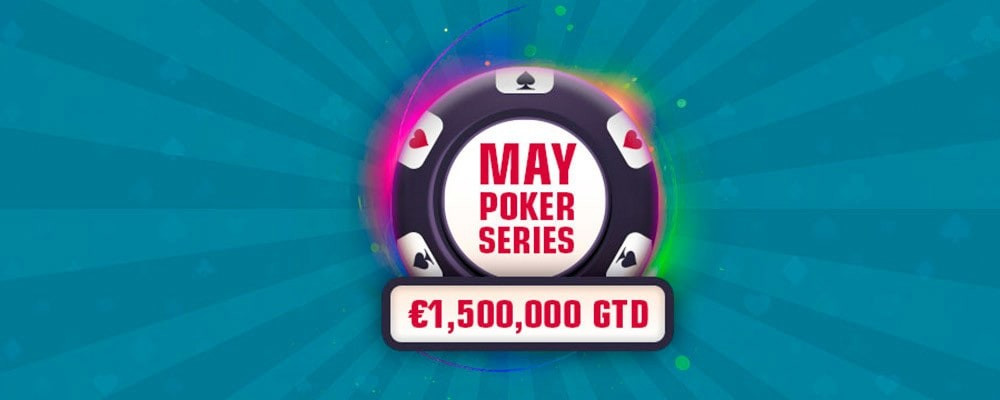 Don't Miss The €1,500,000 GTD May Poker Series on IPoker Network