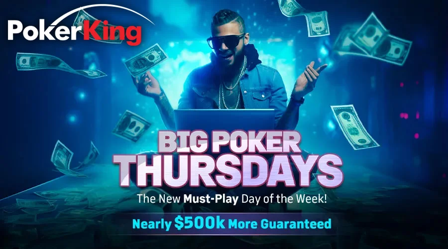 PokerKing Increases Guaranteed Prize Pools on Big Poker Thursdays!