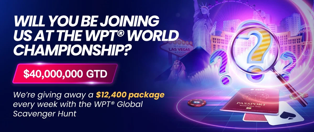 Don't Miss The WPT Global Scavenger Hunt With Amazing Prices!